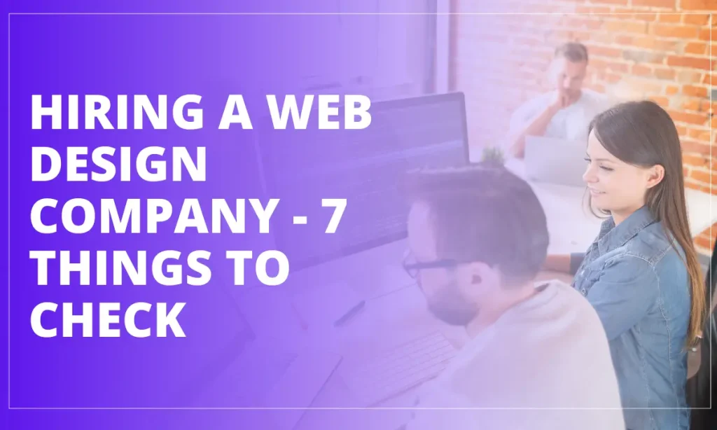 Hiring a Web Design Company - 7 Things To Check | Codevelop.us