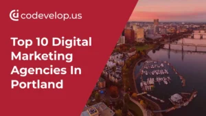 Top 10 Digital Marketing Agencies in Portland